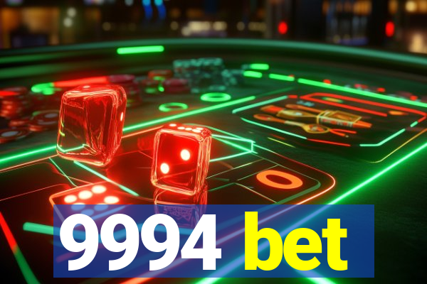 9994 bet